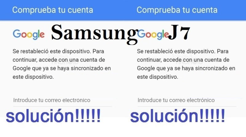 Eliminar cuenta antirrobo de Google en Samsung J7 con Android 7.0