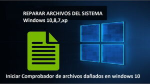 escanear archivos del sistema dañados en windows 10