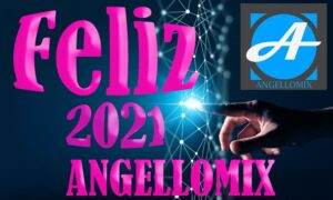 FELIZ AÑO 2021 BY ANGELLOMIX